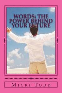 bokomslag Words: The Power Behind Your Future