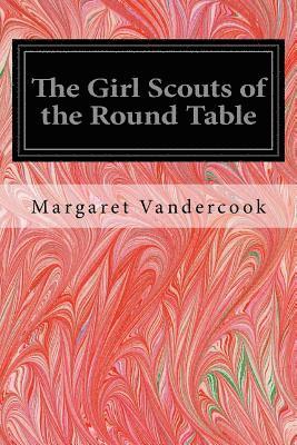 bokomslag The Girl Scouts of the Round Table