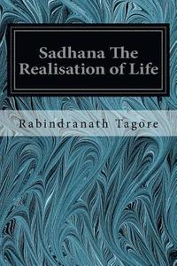 bokomslag Sadhana The Realisation of Life