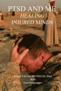 bokomslag PTSD and Me: Healing Injured Minds: True Stories about Attachments