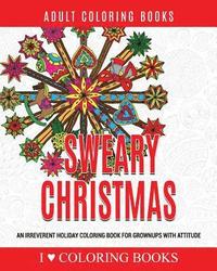 bokomslag Sweary Christmas: An Irreverent Holiday Coloring Book for Grownups with Attitude