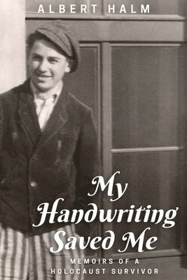 Albert Halm, Peter Halm, Bonita Halm - My Handwriting Saved Me, Häftad. Tillgänglighet: Lägg i varukorg
