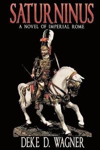 bokomslag Saturninus: A Novel of Imperial Rome
