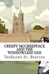 bokomslag Creepy McCreepface and the Windowless Van