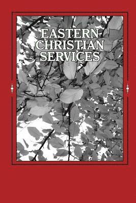 Eastern Christian Services: Most Often Used In Parishes 1