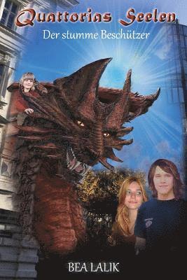Bea Lalik - Quattorias Seelen: Der stumme Beschützer, Häftad