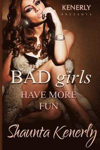 bokomslag Bad Girls Have More Fun