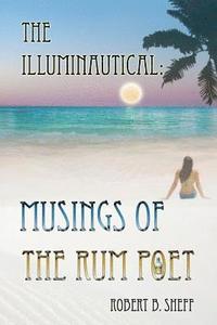 bokomslag The Illuminautical: Musings of the Rum Poet