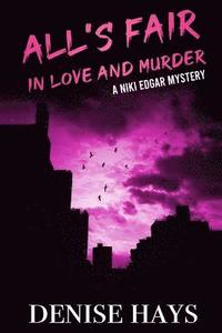 bokomslag All's Fair In Love and Murder: A Niki Edgar Mystery