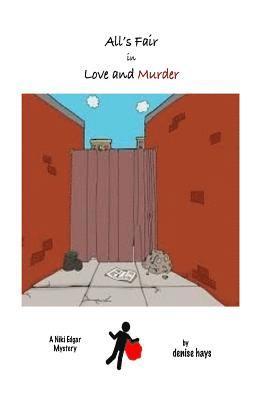 bokomslag All's Fair In Love and Murder: A Niki Edgar Mystery