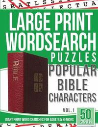 bokomslag Large Print Wordsearches Puzzles Popular Bible Characters: Giant Print Word Searches for Adults & Seniors