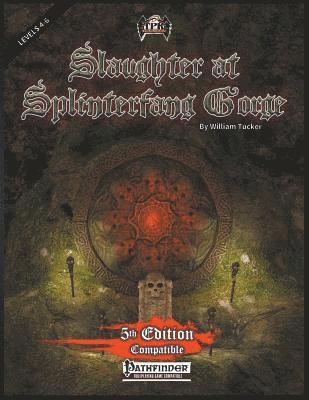 The Slaughter at Splinterfang Gorge 1