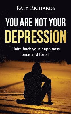 bokomslag You Are Not Your Depression