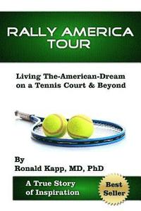 bokomslag Rally America Tour: Living The-American-Dream on a Tennis Court & Beyond