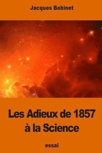 bokomslag Les Adieux de 1857 à la Science