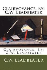 bokomslag Clairvoyance. By: C.W. Leadbeater