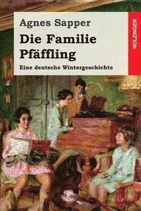 bokomslag Die Familie Pfäffling: Eine deutsche Wintergeschichte