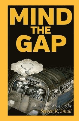 bokomslag Mind The Gap: A Memoir Of Enquiry
