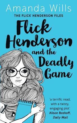 Amanda Wills - Flick Henderson and the Deadly Game, Häftad. Tillgänglighet: Lägg i varukorg