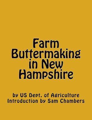 Us Dept of Agriculture - Farm Buttermaking in New Hampshire, Häftad