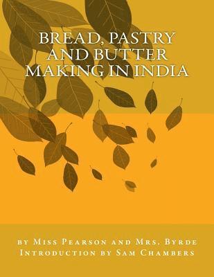Bread, Pastry and Butter Making in India 1