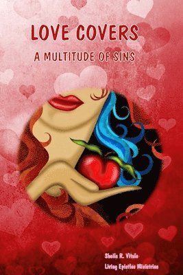 Sheila R. Vitale - Love Covers A Multitude Of Sins, Häftad