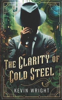 The Clarity of Cold Steel 1