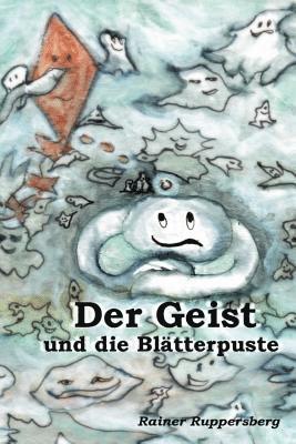 Juliette Monnard-Ruppersberg - Der Geist und die Blätterpuste, Häftad