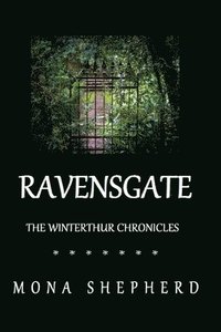 bokomslag Ravensgate: The Winterthur Chronicles Series