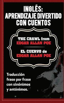 bokomslag Ingles: Aprendizaje Divertido con Cuentos. El Cuervo (The Crawl) de Edgar Allan: Traduccion frase por frase con sinónimos y an