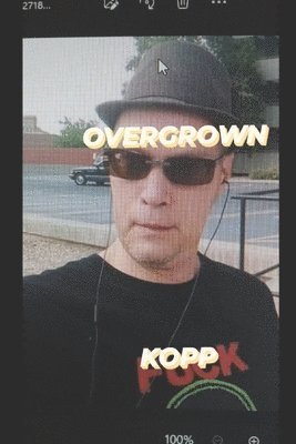 Overgrown by Zack Kopp: or Magical Thinking or The Comedians 1