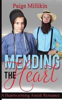 bokomslag Mending the Heart: A Heartwarming Amish Romance