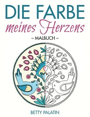 Die Farbe meines Herzens: Ein Malbuch für Erwachsene und Kinder - inspiriert von slowakischer Volkskunst 1