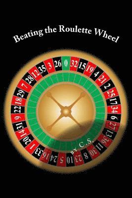 bokomslag Beating the Roulette Wheel: The Story of a Winning Roulette System