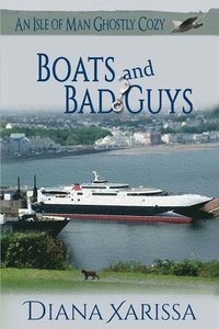 bokomslag Boats and Bad Guys