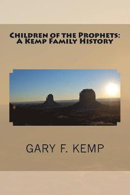 bokomslag Children of the Prophets: A Kemp Family History