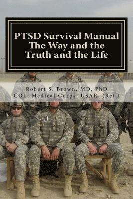 PTSD Survival Manual: The Way and the Truth and the Life 1