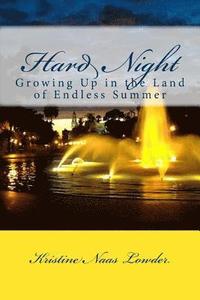 bokomslag Hard Night: Growing Up in the Land of Endless Summer