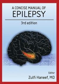 bokomslag A concise manual of epilepsy: 3rd edition