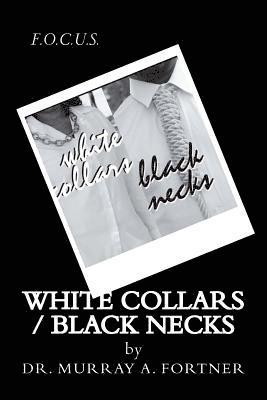 White Collars / Black Necks: How middle class African Americans successfully failed the children 1