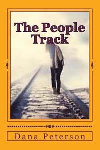 bokomslag The People Track: The Continuing Adventures of Jeff Nichols