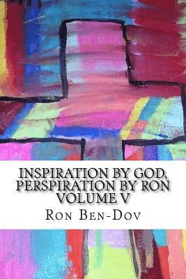 Inspiration by God, Perspiration by Ron Volume V 1