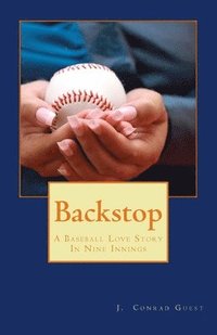 bokomslag Backstop: A Baseball Love Story In Nine Innings