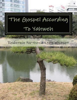 The Gospel According To Yahweh: Warning To The Gentiles 1