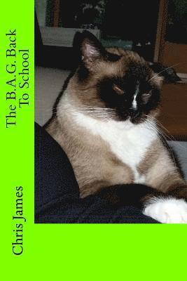 Chris James - The B.A.G. Back To School, Häftad