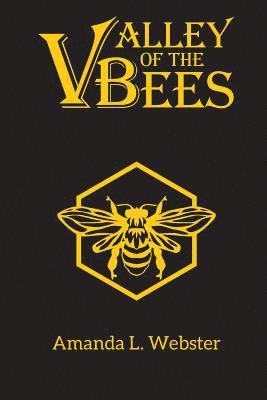 Valley of the Bees: Omnibus 1