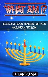 bokomslag What Am I? Riddles and Brain Teasers For Kids Hanukkah Edition