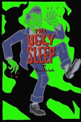 The Ugly Sleep 1