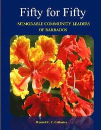 bokomslag Fifty For Fifty - Memorable Community Leaders of Barbados