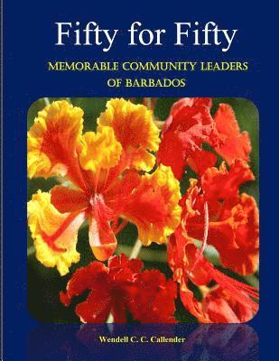 Fifty For Fifty - Memorable Community Leaders of Barbados 1